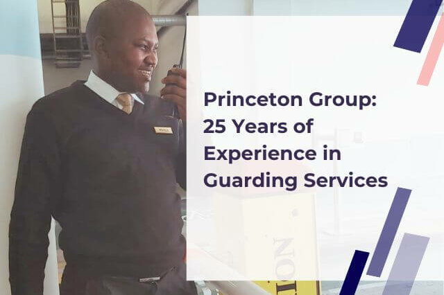 Princeton has over 25 years of guarding experience
